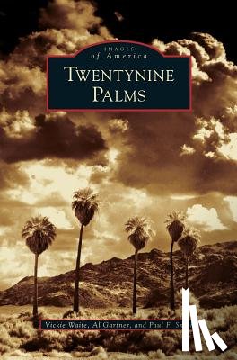 Waite, Vickie, Gartner, Al, Smith, Paul F - Twentynine Palms
