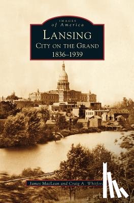 Whitford, Craig A, MacLean, James - Lansing, City on the Grand