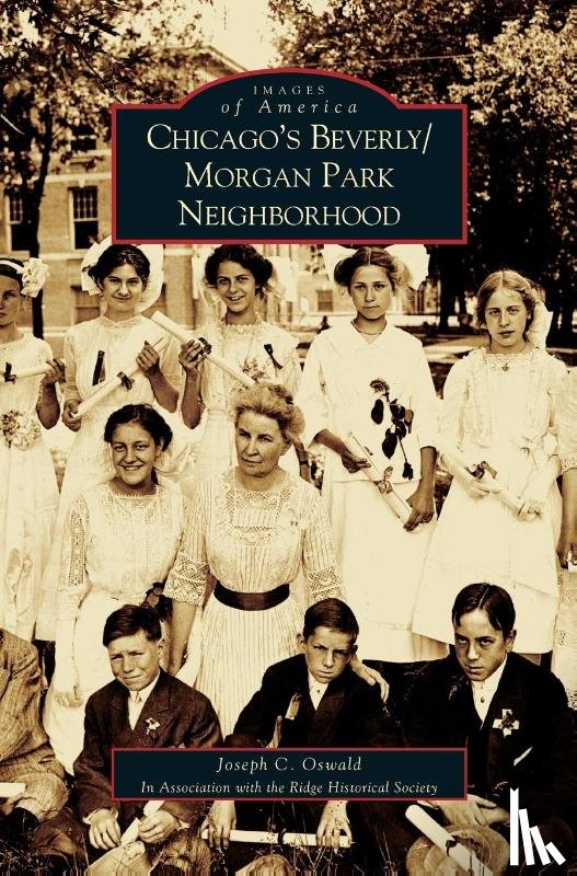 Oswald, Joe, Oswald, Joseph C, Ridge, Historical Society - Chicago's Beverly/Morgan Park Neighborhood