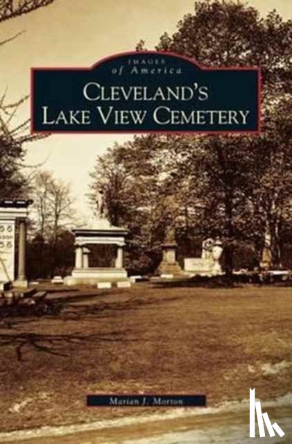 Morton, Marian J - Cleveland's Lake View Cemetery