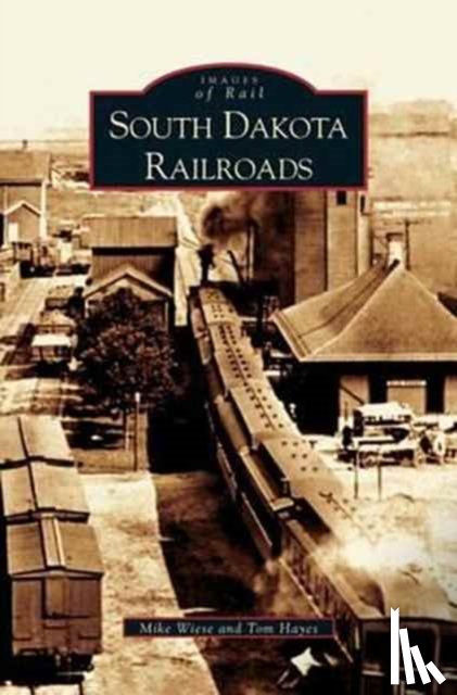 Wiese, Mike, Hayes, Tom - South Dakota Railroads