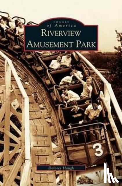 Haugh, Dolores - Riverview Amusement Park