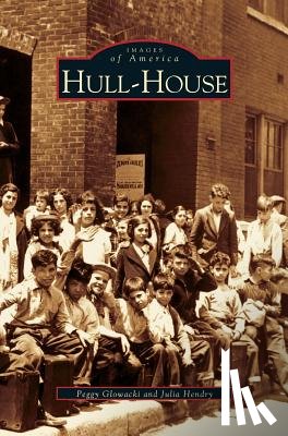 Glowacki, Peggy, Wendry, Julia - Hull-House