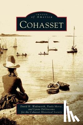 Wadsworth, David, The Cohasset Historical Society, Cohasset Historical Society - Cohasset