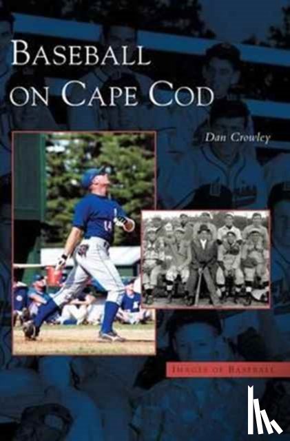 Crowley, Dan - Baseball on Cape Cod