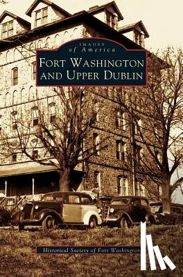 Historical Society of Fort Washington - Fort Washington and Upper Dublin