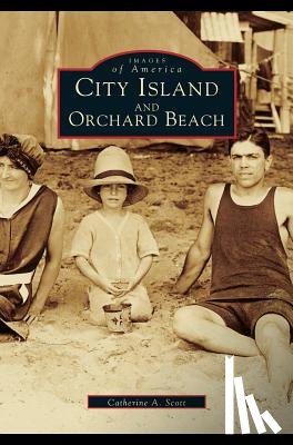 Scott, Catherine a - City Island and Orchard Beach (Revised)