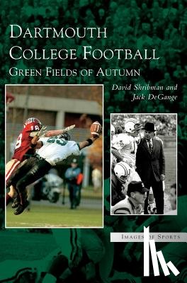 Shribman, David, Gange, Jack, Degange, Jack - Dartmouth College Football