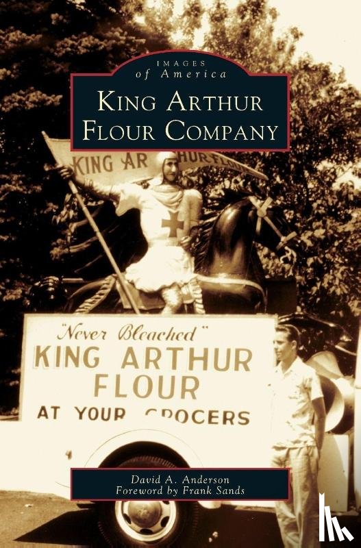 Anderson, David A - King Arthur Flour Company