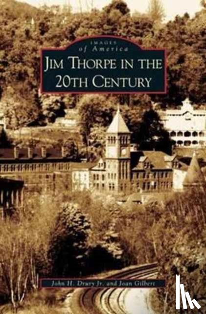 Gilbert, Joan Sewell, Drury, John H - Jim Thorpe in the 20th Century