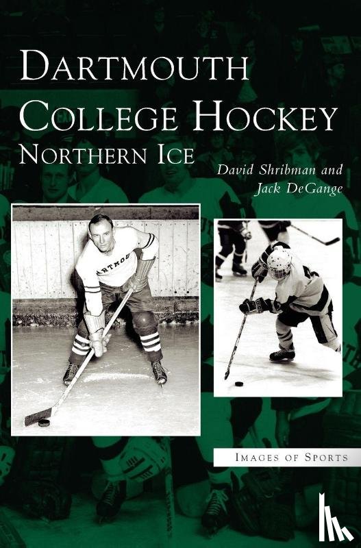 Shribman, David, Degange, Jack - Dartmouth College Hockey