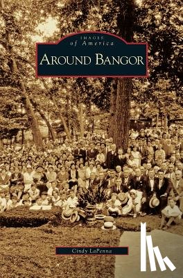 Lepenna, Cindy, Lapenna, Cindy - Around Bangor