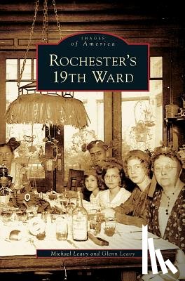 Leavy, Michael, Leavy, Glenn - Rochester's 19th Ward