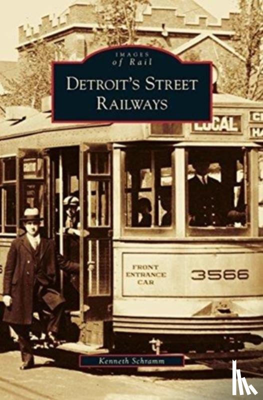 Schramm, Kenneth - Detroit's Street Railways