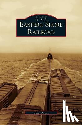 Dickon, Chris - Eastern Shore Railroad