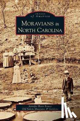 Bower, Jennifer Bean - Moravians in North Carolina