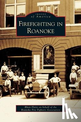 Fleitz, Rhett - Firefighting in Roanoke