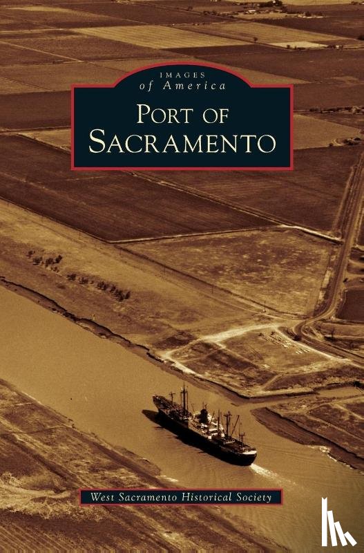 West Sacramento Historical Society - Port of Sacramento