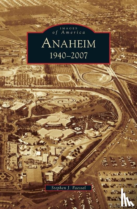 Faessel, Stephen J - Anaheim 1940-2007