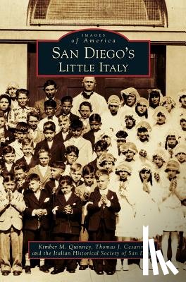 Quinney, Kimber M, Cesarini, Thomas J, Italian Historical Society of San Diego - San Diego's Little Italy
