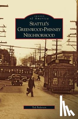 Pedersen, Ted - Seattle's Greenwood-Phinney Neighborhood