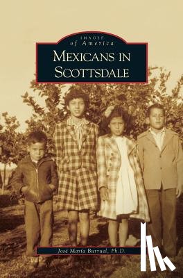 Burruel, Jose Maria - Mexicans in Scottsdale