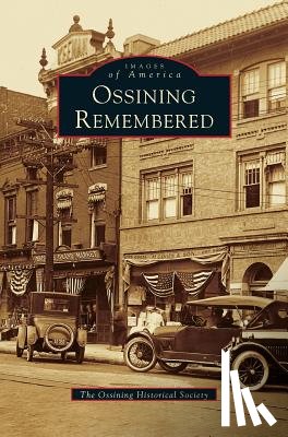 The Ossining Historical Society - Ossining Remembered