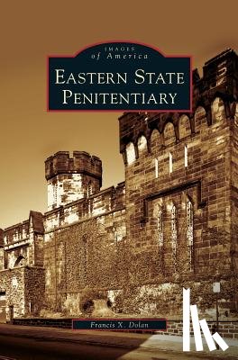 Dolan, Francis X - Eastern State Penitentiary