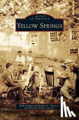 Lukens, Rob, Momyer, Sandra S, Historic Yellow Springs - Yellow Springs