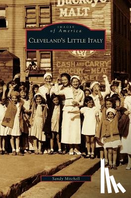 Mitchell, Sandy - Cleveland's Little Italy