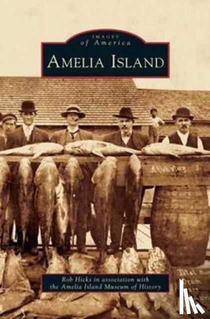 Hicks, Rob, Amelia Island Museum of History - Amelia Island