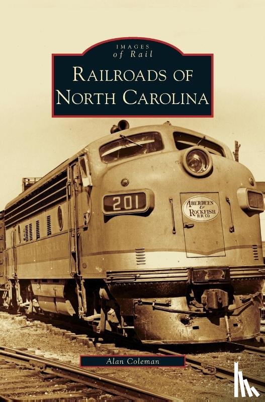 Coleman, Alan - Railroads of North Carolina