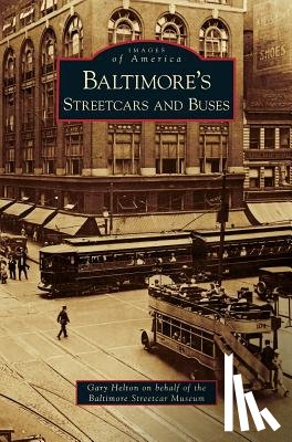 Helton, Gary - Baltimore's Streetcars and Buses