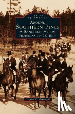 Massengill, Stephen E - Around Southern Pines
