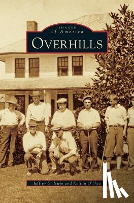Irwin, Jeffrey D, O'Shea, Kaitlin - Overhills