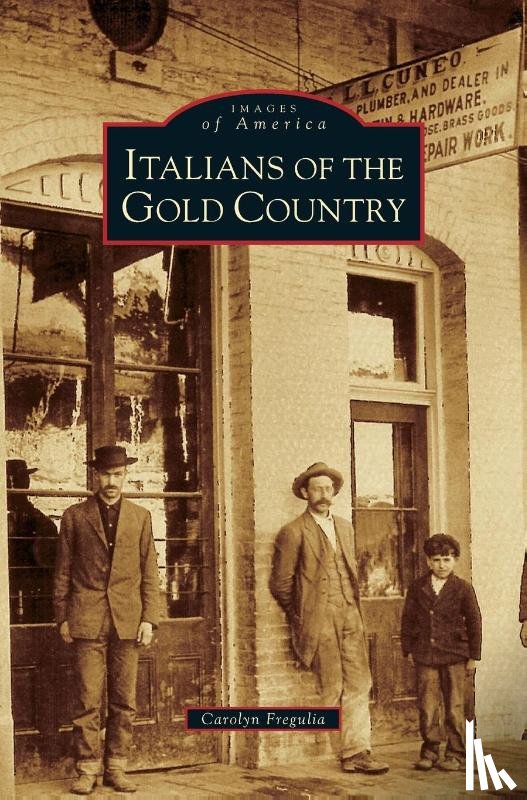 Fregulia, Carolyn - Italians of the Gold Country