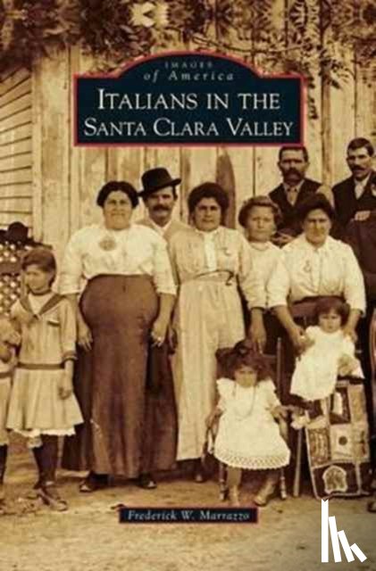 Marrazzo, Frederick W - Italians in the Santa Clara Valley