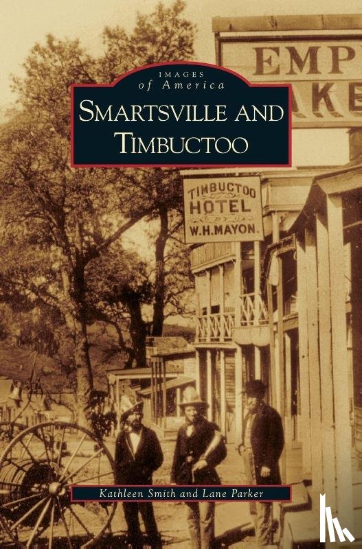 Smith, Kathleen, Parker, Lane - Smartsville and Timbuctoo