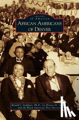 Stephens, Ronald J, Larson, La Wanna M, Black American West Museum - African Americans of Denver