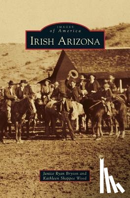 Bryson, Janice Ryan, Wood, Kathleen Shappee - Irish Arizona