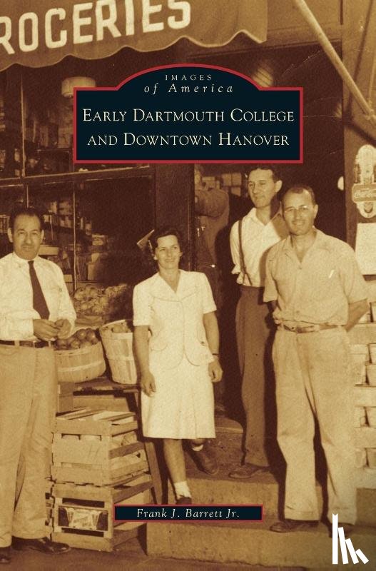 Barrett, Frank J - Early Dartmouth College and Downtown Hanover
