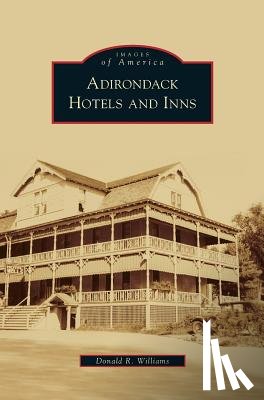 Williams, Donald R - Adirondack Hotels and Inns