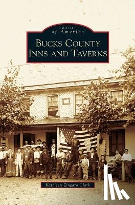 Zingaro Clark, Kathleen - Bucks County Inns and Taverns