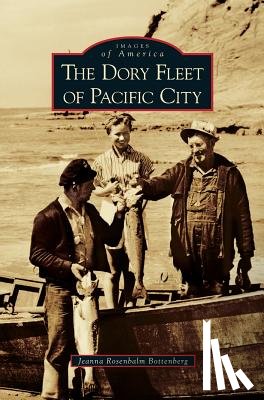 Bottenberg, Jeanna Rosembalm - Dory Fleet of Pacific City