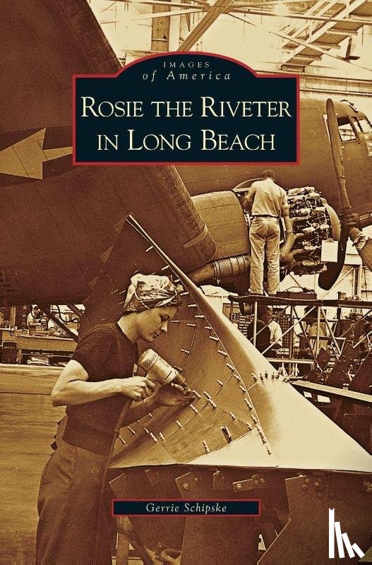Schipske, Gerrie - Rosie the Riveter in Long Beach