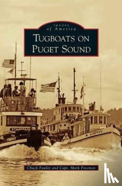 Fowler, Chuck, Freeman, Professor of Psychology Mark (College of the Holy Cross) - Tugboats on Puget Sound