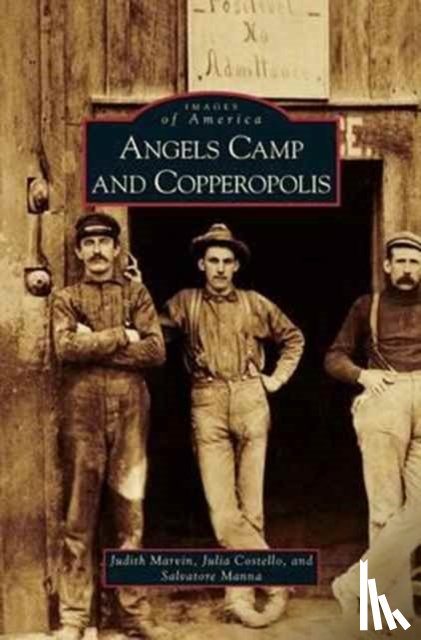 Marvin, Judith, Costello, Julia, Manna, Salvatore - Angels Camp and Copperopolis