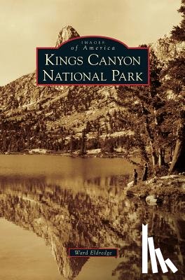 Eldredge, Ward - Kings Canyon National Park