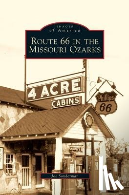 Sonderman, Joe - Route 66 in the Missouri Ozarks