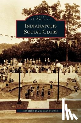Hillman, Jim, Murphy, John - Indianapolis Social Clubs